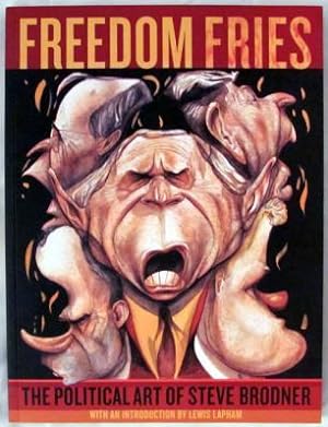 Imagen del vendedor de Freedom Fries:The Political Art of Steve Brodner a la venta por Dennis Holzman Antiques