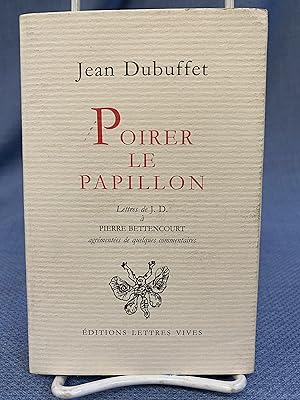 Bild des Verkufers fr Poirer Le Papillon : Letteres De Jean.Dubuffet a Pierre Bettencourt, zum Verkauf von Bryn Mawr Bookstore