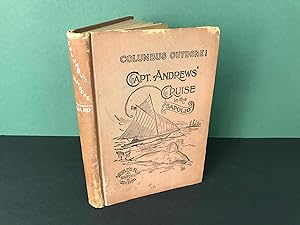 Seller image for Columbus Outdone: An Exact Narrative of the Voyage of the Yankee Skipper, Capt. Wm. A. Andrews, in the Boat "Sapolio" - Compiled from the Log & Original Documents by Artemas Ward, Advertising Manager for Enoch Morgan's Sons Co. for sale by Bookwood
