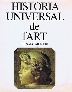 HISTORIA UNIVERSAL DE L'ART (tomo 5). Renacimiento (I)