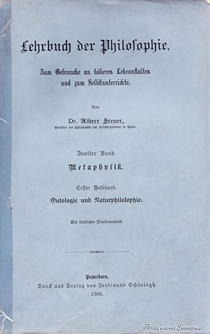 Bild des Verkufers fr Lehrbuch der Philosophie. Zum Gebrauche an hheren Lehranstalten und zum Selbstunterrichte. Zweiter Band: Metaphysik. Erster Halbband. Ontologie und Naturphilosophie. zum Verkauf von Antiquariat Immanuel, Einzelhandel