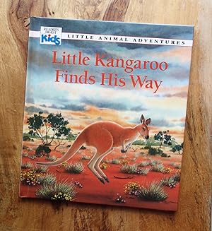 LITTLE KANGAROO FINDS HIS WAY : (English edition of KANGOUROU, PETIT FOU!) : Reader's Digest Kids...