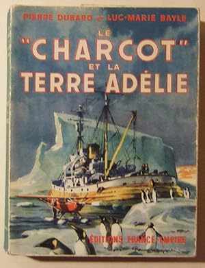 Image du vendeur pour Le "Charcot" et la Terre Adelie mis en vente par Domifasol