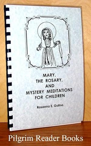 Mary, the Rosary and Mystery Meditations for Children