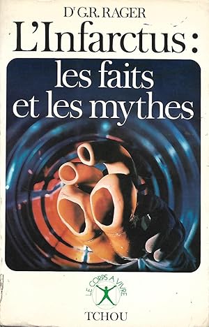 Immagine del venditore per L'infarctus : les faits et les mythes venduto da LES TEMPS MODERNES