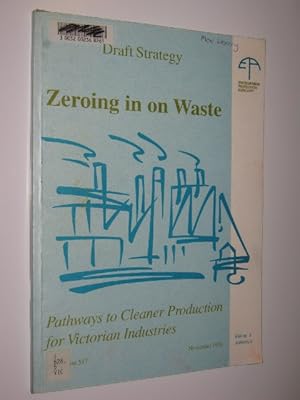 Zeroing in on Waste : Pathways to Cleaner Production for Victorian Industries