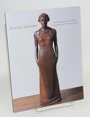 Diana Moore: the exploration of the body: the figure, the vessel, the purse, November 19 - Decemb...