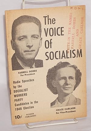 Seller image for The Voice of Socialism: radio speeches by the Socialist Workers Party candidates in the 1948 election for sale by Bolerium Books Inc.