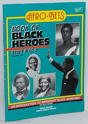 Seller image for Afro-Bets book of black heroes from A to Z; an introduction to important black achievers for young readers for sale by Bolerium Books Inc.