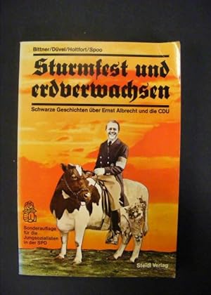Bild des Verkufers fr Sturmfest und erdverwachsen - Schwarze Geschichten ber Ernst Albrecht und die CDU zum Verkauf von Antiquariat Strter