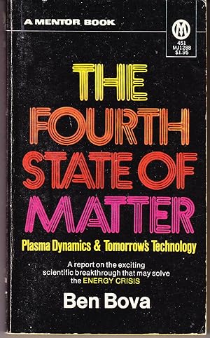 The Fourth State of Matter: Plasma Dynamics & Tomorrow's Technology