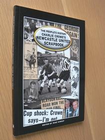 Image du vendeur pour Charlie Crowe's Newcastle United Scrapbook mis en vente par Lion Books PBFA