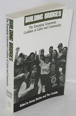 Seller image for Building Bridges: the emerging grassroots coalition of labor and community for sale by Bolerium Books Inc.