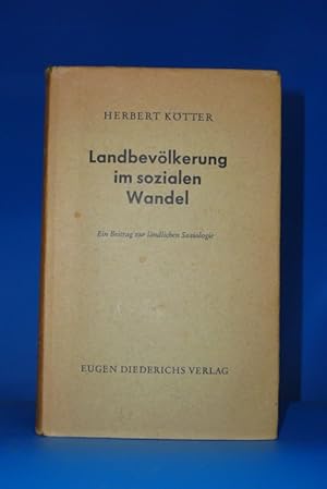 Landbevölkerung im sozialen Wandel. - Ein Beitrag zur ländlichen Soziologie.