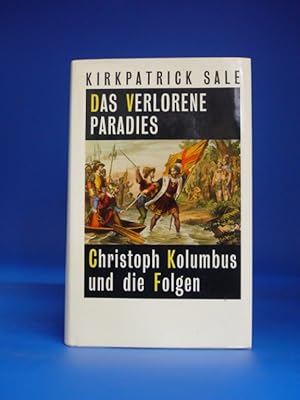 Seller image for Das verlorene Paradies. - Christoph Kolumbus und die Folgen . for sale by Buch- und Kunsthandlung Wilms Am Markt Wilms e.K.