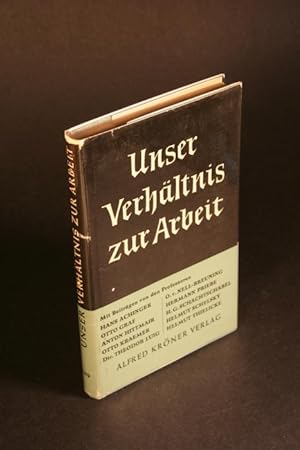 Seller image for Unser Verhltnis zur Arbeit. Eine Vortragsreihe. for sale by Steven Wolfe Books