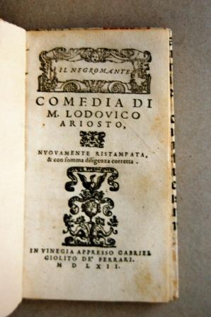 Imagen del vendedor de Il Negromante, nuovamente ristampata et con somma diligenza corretta (per Thomaso Porcacchi). a la venta por Libri Antichi Arezzo -  F&C Edizioni