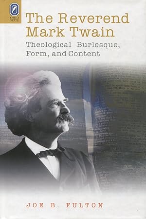 The Reverend Mark Twain: Theological Burlesque, Form, And Content