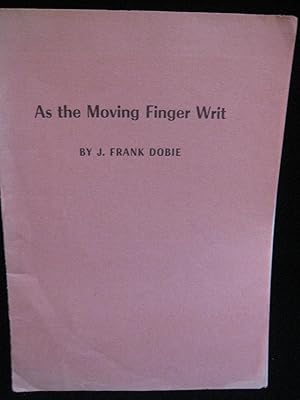 As the Moving Finger Writ