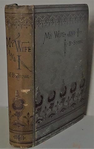 Seller image for My Wife and I, or, Harry Henderson's History for sale by Melancholy Lobster Books