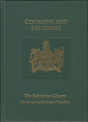 Seller image for COURSING AND FALCONRY: The Badminton Library. By Harding Cox and Gerald Lascelles. for sale by Coch-y-Bonddu Books Ltd
