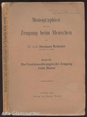 Seller image for MONOGRAPHIEN UBER DIE ZEUGUNG BEIM MENSCHEN. Band III; Die Funktionsstorungen der Zeungung beim Manne for sale by Alta-Glamour Inc.