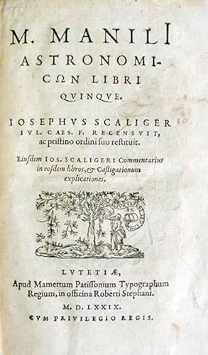 Bild des Verkufers fr M. MANILI ASTRONOMICON LIBRI QUINQUE. Eiusdem Ios. Scaligeri commentarius in eosdem libros, et castigationum explicationes. zum Verkauf von Libreria Anticuaria Farr