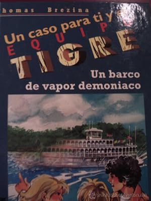 Un barco de vapor demoniaco. Un caso para ti y el Equipo Tigre