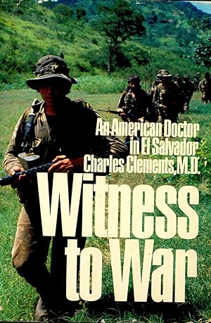 Image du vendeur pour Witness to War : An American Doctor in El Salvador. mis en vente par Joseph Valles - Books