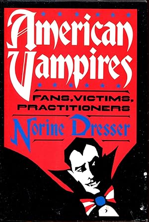Seller image for American Vampires: Fans, Victims, Practitioners for sale by Dearly Departed Books
