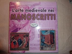 "L'ARTE MEDIOEVALE DEI MANOSCRITTI"