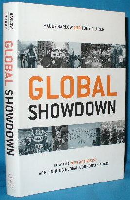 Immagine del venditore per Global Showdown: How the New Activists are Fighting Global Corporate Rule venduto da Alhambra Books