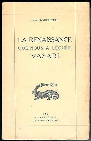 Bild des Verkufers fr La renaissance que nous a lgue Vasari. zum Verkauf von Bouquinerie Aurore (SLAM-ILAB)