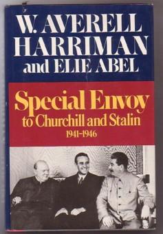 Special Envoy to Churchill and Stalin, 1941-1946