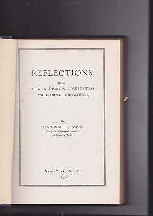 Seller image for Reflections on all the Weekly Portions, the holidays and Ethics of The Fathers. Hegyonot al Kol Parshiyot Hatora, Moadim Vepirkey Avot for sale by Meir Turner