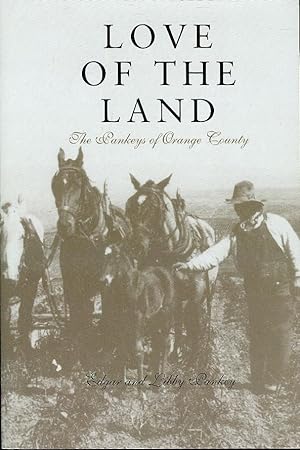 Love of the Land: The Pankeys of Orange County