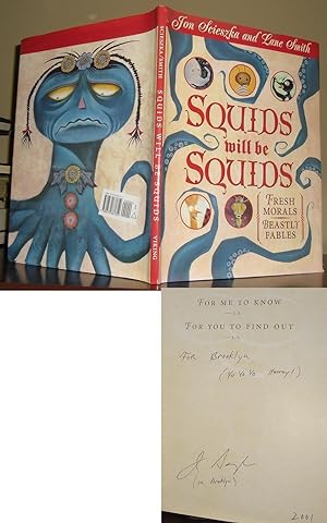 SQUIDS WILL BE SQUIDS Signed 1st