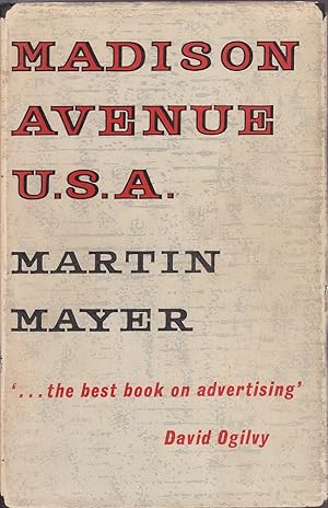 Madison Avenue U.S.A.:The Inside Story of American Advertising