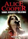 Bild des Verkufers fr ALICE COOPER. SANGRE, SERPIENTES Y GUILLOTINAS zum Verkauf von Agapea Libros