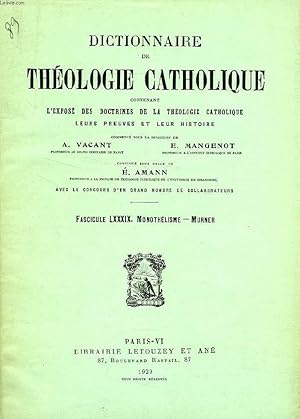 Seller image for DICTIONNAIRE DE THEOLOGIE CATHOLIQUE, CONTENANT L'EXPOSE DES DOCTRINES DE LA THEOLOGIE CATHOLIQUE, LEURS PREUVES ET LEUR HISTOIRE, FASCICULE LXXXIX, MONOTHELISME - MURNER for sale by Le-Livre