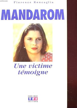 Bild des Verkufers fr MANDAROM - UNE VICTIME TEMOIGNE zum Verkauf von Le-Livre