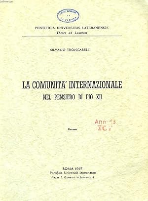 Image du vendeur pour LA COMUNITA' INTERNAZIONALE NEL PENSIERO DI PIO XII mis en vente par Le-Livre