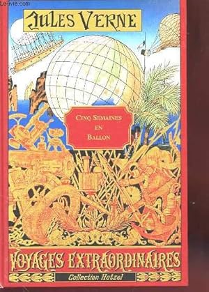 Bild des Verkufers fr LES VOYAGES EXTRAORDINAIRES COURONNES PAR L'ACADEMIE FRANCAISE - CINQ SEMAINES EN BALLON, VOYAGES ET DECOUVERTES EN AFRIQUE PAR TROIS ANGLAIS zum Verkauf von Le-Livre