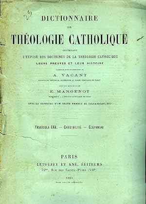 Seller image for DICTIONNAIRE DE THEOLOGIE CATHOLIQUE, CONTENANT L'EXPOSE DES DOCTRINES DE LA THEOLOGIE CATHOLIQUE, LEURS PREUVES ET LEUR HISTOIRE, FASCICULE XXV, CREDIBILITE - CZEPANSKI for sale by Le-Livre