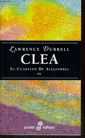 Bild des Verk�ufers f�r CLEA, EL CUARTETO DE ALEJANDRIA IV zum Verkauf von Le-Livre