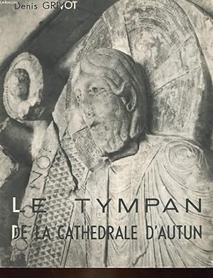 Imagen del vendedor de LE TYMPAN DE LA CATHEDRALE D'AUTUN a la venta por Le-Livre
