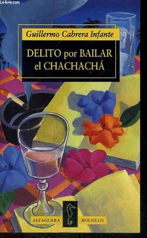 Bild des Verkufers fr DELITO POR BAILAR EL CHACHACHA zum Verkauf von Le-Livre