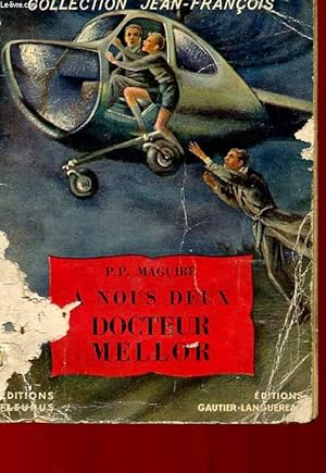 Seller image for A NOUS DEUX DOCTEUR MELLOR for sale by Le-Livre