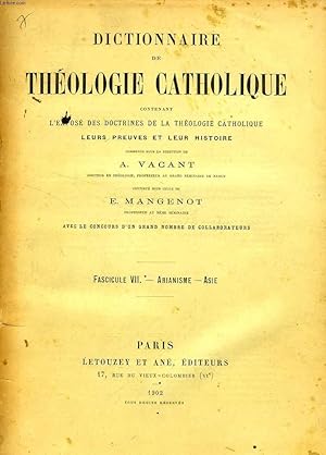 Seller image for DICTIONNAIRE DE THEOLOGIE CATHOLIQUE, CONTENANT L'EXPOSE DES DOCTRINES DE LA THEOLOGIE CATHOLIQUE, LEURS PREUVES ET LEUR HISTOIRE, FASCICULE VII, ARIANISME - ASIE for sale by Le-Livre