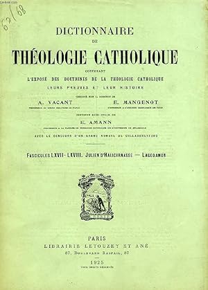 Seller image for DICTIONNAIRE DE THEOLOGIE CATHOLIQUE, CONTENANT L'EXPOSE DES DOCTRINES DE LA THEOLOGIE CATHOLIQUE, LEURS PREUVES ET LEUR HISTOIRE, FASCICULES LXVII-LXVIII, JULIEN D'HALICARNASSE - LAGEDAMON for sale by Le-Livre